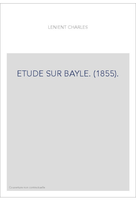ETUDE SUR BAYLE. (1855).