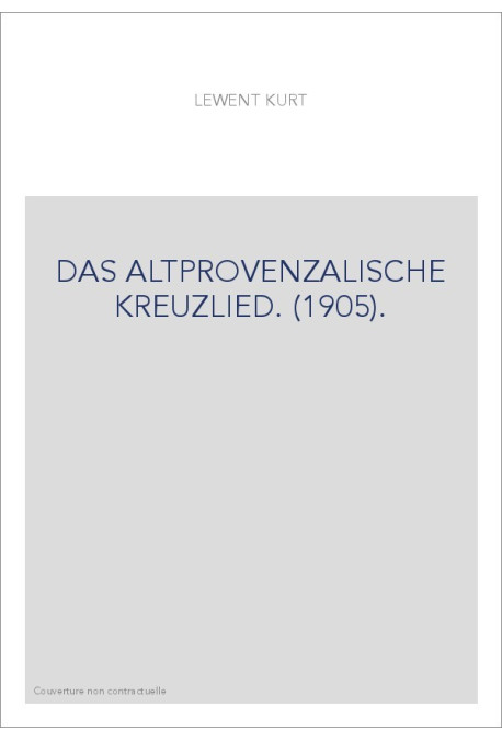 DAS ALTPROVENZALISCHE KREUZLIED. (1905).