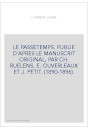 LE PASSETEMPS. PUBLIE D'APRES LE MANUSCRIT ORIGINAL, PAR CH. RUELENS, E. OUVERLEAUX ET J. PETIT. (1890-1896).
