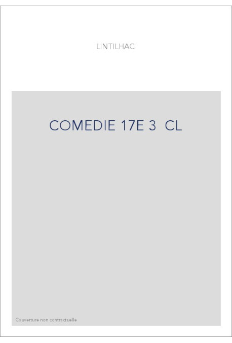 HISTOIRE GENERALE DU THEATRE EN FRANCE. (1904-1911).   T.III. LA COMEDIE. DIX-SEPTIEME SIECLE.