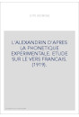 L'ALEXANDRIN D'APRES LA PHONETIQUE EXPERIMENTALE. ETUDE SUR LE VERS FRANCAIS. (1919).