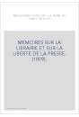 MEMOIRES SUR LA LIBRAIRIE ET SUR LA LIBERTE DE LA PRESSE. (1809).