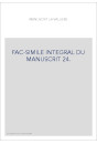 FAC-SIMILE INTEGRAL DU MANUSCRIT 24.341 DE LA BIBLIOTHEQUE NATIONALE DE PARIS,