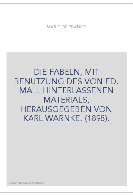 DIE FABELN, MIT BENUTZUNG DES VON ED. MALL HINTERLASSENEN MATERIALS, HERAUSGEGEBEN VON KARL WARNKE. (1898).