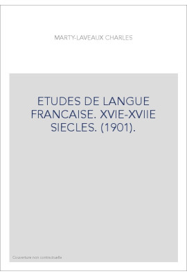 ETUDES DE LANGUE FRANCAISE. XVIE-XVIIE SIECLES. (1901).