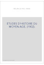 ETUDES D'HISTOIRE DU MOYEN AGE. (1902).