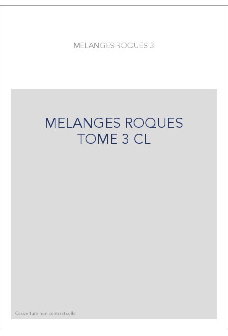 MELANGES DE LINGUISTIQUE ET DE LITTERATURE OFFERTS A MARIO ROQUES TOME 3