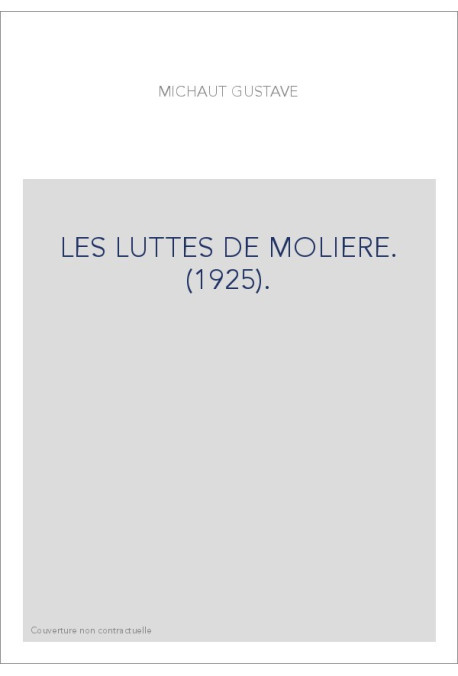 LES LUTTES DE MOLIERE. (1925).