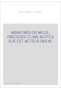 MEMOIRES DE MOLE, PRECEDES D'UNE NOTICE SUR CET ACTEUR PAR M.