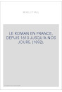 LE ROMAN EN FRANCE, DEPUIS 1610 JUSQU'A NOS JOURS. (1892).