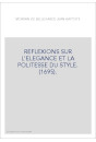 REFLEXIONS SUR L'ELEGANCE ET LA POLITESSE DU STYLE. (1695).