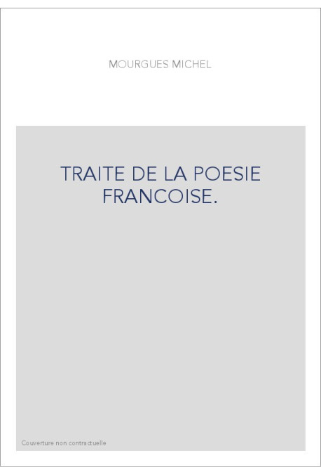 TRAITE DE LA POESIE FRANCOISE.