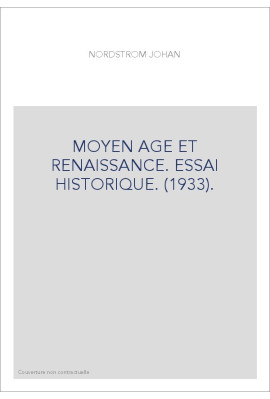 MOYEN AGE ET RENAISSANCE. ESSAI HISTORIQUE. (1933).