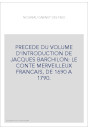 PRECEDE DU VOLUME D'INTRODUCTION DE JACQUES BARCHILON: LE CONTE MERVEILLEUX FRANCAIS, DE 1690 A 1790.