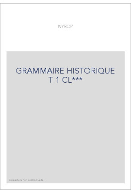 GRAMMAIRE HISTORIQUE T 1 CL***