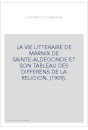 LA VIE LITTERAIRE DE MARNIX DE SAINTE-ALDEGONDE ET SON TABLEAU DES DIFFERENS DE LA RELIGION. (1909).