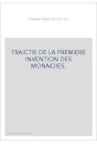 TRAICTIE DE LA PREMIERE INVENTION DES MONNOIES. TEXTES FRANCAIS ET LATIN, ET TRAITE DE LA MONNOIE DE COPERNIC