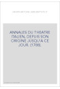 ANNALES DU THEATRE ITALIEN, DEPUIS SON ORIGINE JUSQU'A CE JOUR. (1788).
