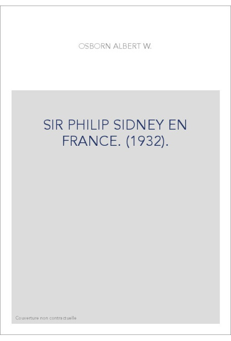 SIR PHILIP SIDNEY EN FRANCE. (1932).