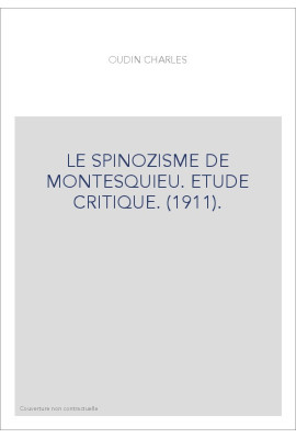 LE SPINOZISME DE MONTESQUIEU. ETUDE CRITIQUE. (1911).