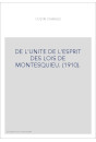 DE L'UNITE DE L'ESPRIT DES LOIS DE MONTESQUIEU. (1910).