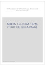 SERIES 1-3. (1866-1876). (TOUT CE QUI A PARU).