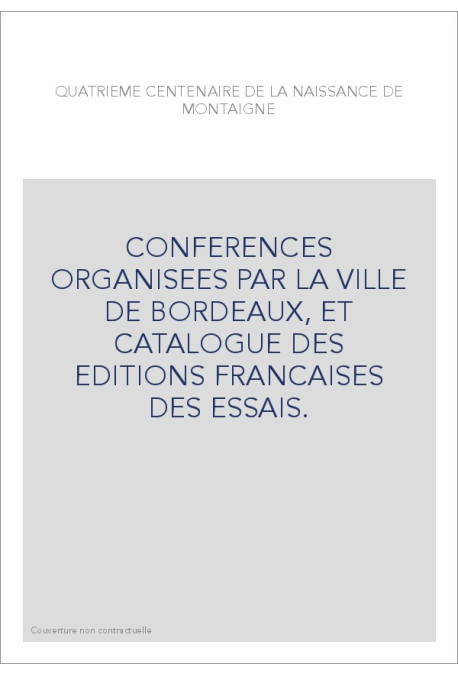 QUATRIEME CENTENAIRE DE LA NAISSANCE DE MONTAIGNE.