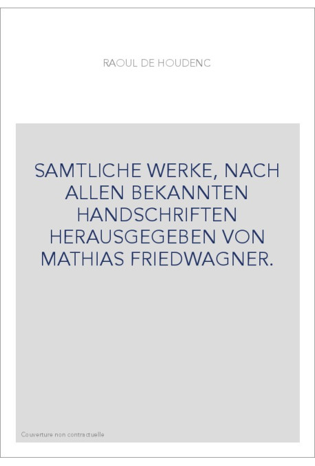SAMTLICHE WERKE, NACH ALLEN BEKANNTEN HANDSCHRIFTEN HERAUSGEGEBEN VON MATHIAS FRIEDWAGNER.