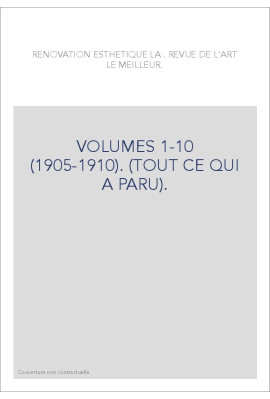 VOLUMES 1-10 (1905-1910). (TOUT CE QUI A PARU).