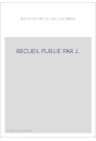 RECUEIL PUBLIE PAR J.