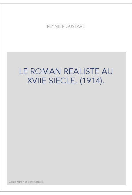 LE ROMAN REALISTE AU XVIIE SIECLE. (1914).