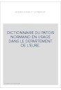 DICTIONNAIRE DU PATOIS NORMAND EN USAGE DANS LE DEPARTEMENT DE L'EURE.