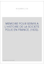 MEMOIRE POUR SERVIR A L'HISTOIRE DE LA SOCIETE POLIE EN FRANCE. (1835).