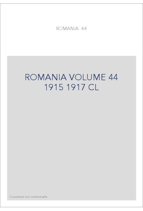 ROMANIA VOL. 44(1915-1917) CL