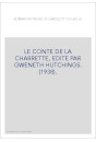 LE ROMAN EN PROSE DE LANCELOT DU LAC. LE CONTE DE LA CHARRETTE, EDITE PAR GWENETH HUTCHINGS. (1938).
