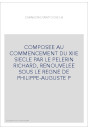 LA CHANSON D'ANTIOCHE, COMPOSEE AU COMMENCEMENT DU XIIE SIECLE PAR LE PELERIN RICHARD,
