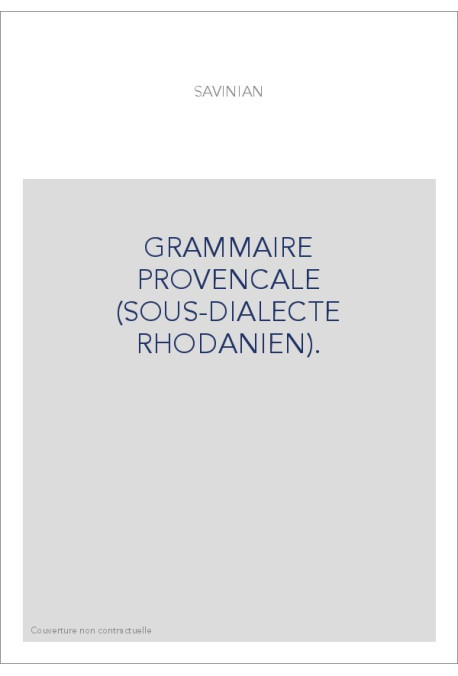 GRAMMAIRE PROVENCALE (SOUS-DIALECTE RHODANIEN).