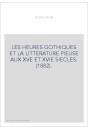 LES HEURES GOTHIQUES ET LA LITTERATURE PIEUSE AUX XVE ET XVIE SIECLES. (1882).