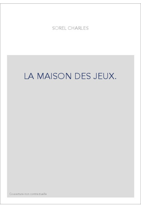 LA MAISON DES JEUX.