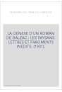 LA GENESE D'UN ROMAN DE BALZAC : LES PAYSANS. LETTRES ET FRAGMENTS INEDITS. (1901).