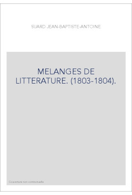 MELANGES DE LITTERATURE. (1803-1804).
