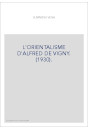 L'ORIENTALISME D'ALFRED DE VIGNY. (1930).