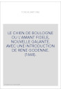 LE CHIEN DE BOULOGNE OU L'AMANT FIDELE, NOUVELLE GALANTE. AVEC UNE INTRODUCTION DE RENE GODENNE. (1668).