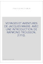 VOYAGES ET AVENTURES DE JACQUES MASSE. AVEC UNE INTRODUCTION DE RAYMOND TROUSSON. (1710).