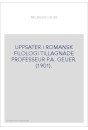 UPPSATER I ROMANSK FILOLOGI TILLAGNADE PROFESSEUR P.A. GEIJER. (1901).