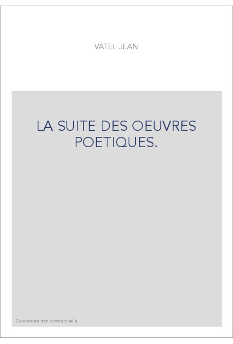 LA SUITE DES OEUVRES POETIQUES.