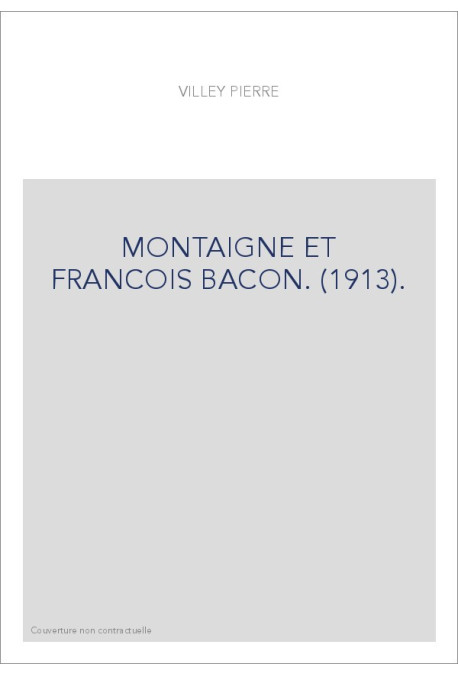 MONTAIGNE ET FRANCOIS BACON. (1913).