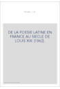 DE LA POESIE LATINE EN FRANCE AU SIECLE DE LOUIS XIV. (1862).