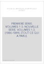PREMIERE SERIE. VOLUMES 1-3. NOUVELLE SERIE. VOLUMES 1-3. (1886-1889). (TOUT CE QUI A PARU).