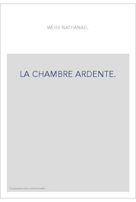 LA CHAMBRE ARDENTE.